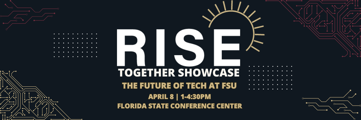 RISE Together Showcase | The Future of Tech at FSU